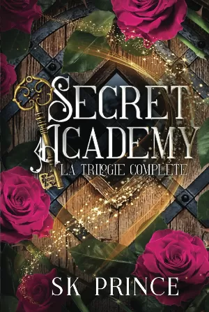 S. K. Prince – Secret Academy: La trilogie complète